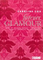 FOREVER GLAMOUR | 9788475566832 | COX, CAROLINE | Galatea Llibres | Librería online de Reus, Tarragona | Comprar libros en catalán y castellano online