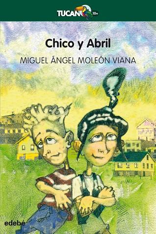 CHICO Y ABRIL | 9788468345369 | MOLEÓN VIANA, MIGUEL ÁNGEL | Galatea Llibres | Librería online de Reus, Tarragona | Comprar libros en catalán y castellano online