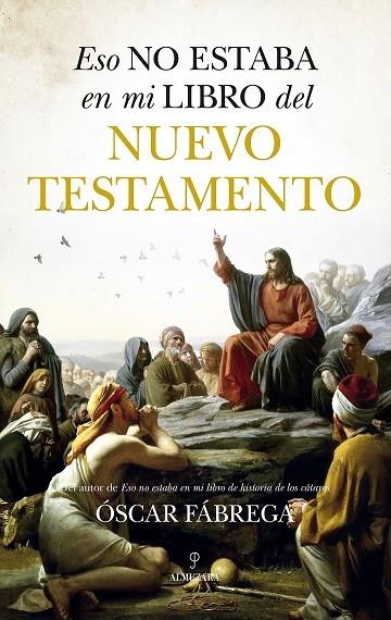 ESO NO ESTABA EN MI LIBRO DEL DEL NUEVO TESTAMENTO | 9788411318259 | FÁBREGA, ÓSCAR | Galatea Llibres | Llibreria online de Reus, Tarragona | Comprar llibres en català i castellà online