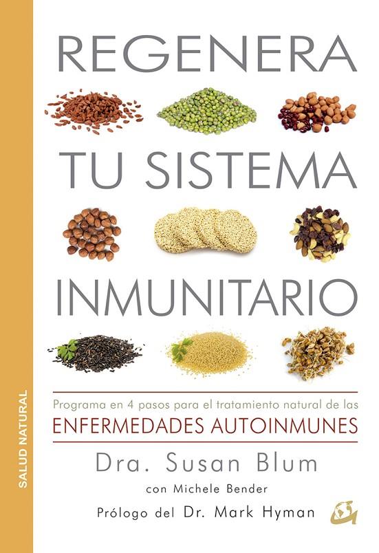 REGENERA TU SISTEMA IMMUNITARIO | 9788484455677 | BLUM, SUSAN | Galatea Llibres | Llibreria online de Reus, Tarragona | Comprar llibres en català i castellà online