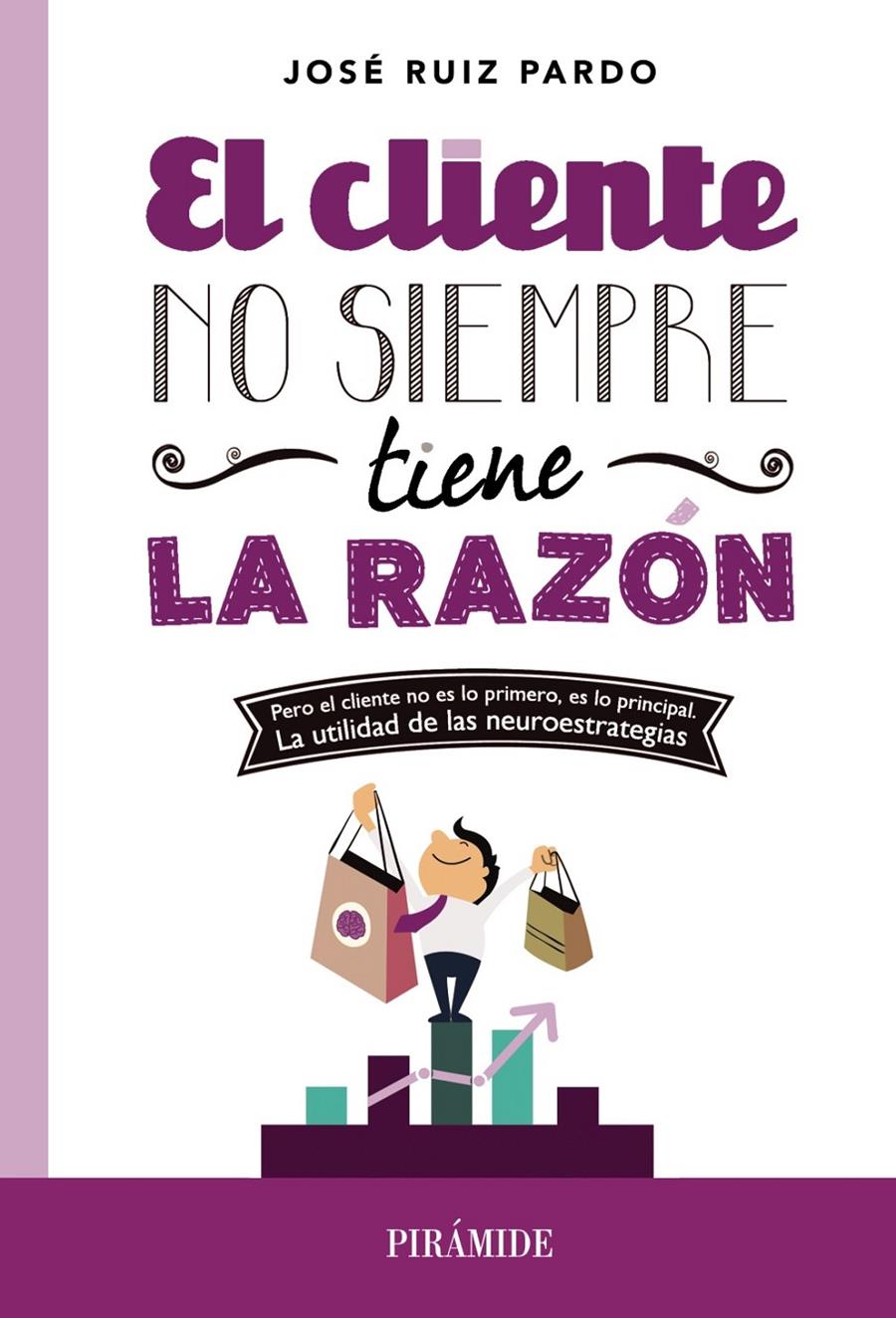 EL CLIENTE NO SIEMPRE TIENE LA RAZÓN | 9788436831214 | RUIZ PARDO, JOSÉ | Galatea Llibres | Llibreria online de Reus, Tarragona | Comprar llibres en català i castellà online