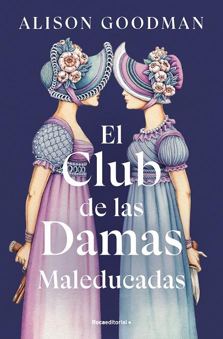 EL CLUB DE LAS DAMAS MALEDUCADAS | 9788419965615 | GOODMAN, ALISON | Galatea Llibres | Librería online de Reus, Tarragona | Comprar libros en catalán y castellano online