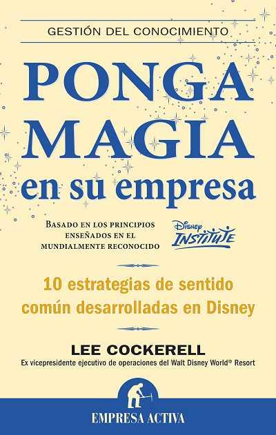 PONGA MAGIA EN SU EMPRESA | 9788492452118 | COCKERELL, LEE | Galatea Llibres | Librería online de Reus, Tarragona | Comprar libros en catalán y castellano online