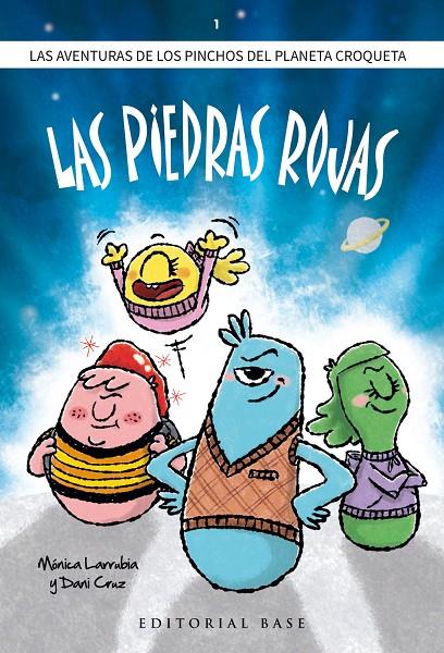 LOS PINCHOS DEL PLANETA CROQUETA. 1. LAS PIEDRAS ROJAS | 9788417760779 | LARRUBIA MANZANARES, MÓNICA/CRUZ RUIZ, DANI | Galatea Llibres | Llibreria online de Reus, Tarragona | Comprar llibres en català i castellà online