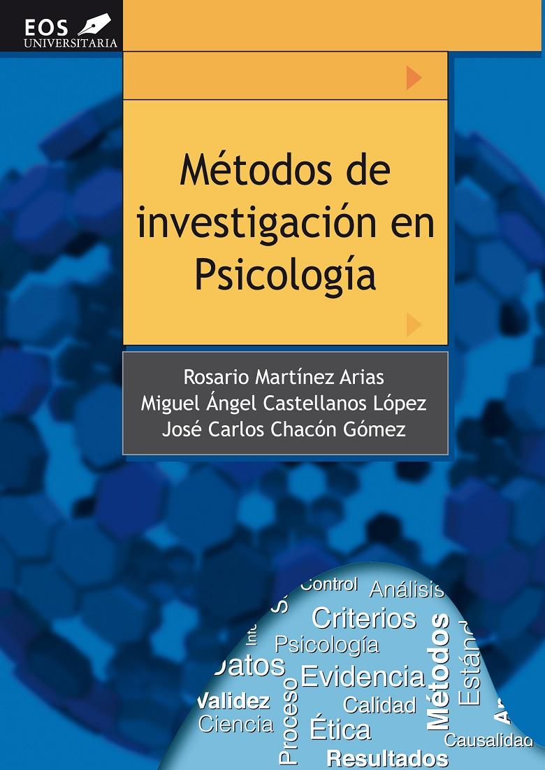 MÉTODOS DE INVESTIGACIÓN EN PSICOLOGÍA | 9788497274166 | MARTÍNEZ ARIAS, ROSARIO/CASTELLANOS LÓPEZ, MIGUEL ÁNGEL/CHACÓN LÓPEZ, JOSÉ CARLOS | Galatea Llibres | Llibreria online de Reus, Tarragona | Comprar llibres en català i castellà online