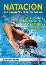 NATACIÓN PARA MANTENERSE EN FORMA | 9788496111943 | HINES, EMMETT | Galatea Llibres | Llibreria online de Reus, Tarragona | Comprar llibres en català i castellà online