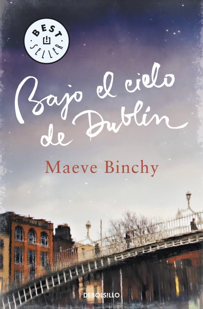 BAJO EL CIELO DE DUBLÍN | 9788499897202 | BINCHY, MAEVE | Galatea Llibres | Llibreria online de Reus, Tarragona | Comprar llibres en català i castellà online