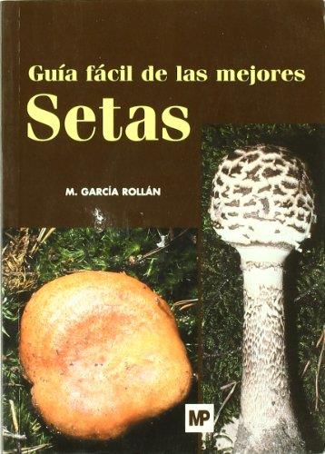 GUIA FACIL DE LAS MEJORES SETAS | 9788484762003 | GARCIA ROLLAN, MARIANO | Galatea Llibres | Llibreria online de Reus, Tarragona | Comprar llibres en català i castellà online