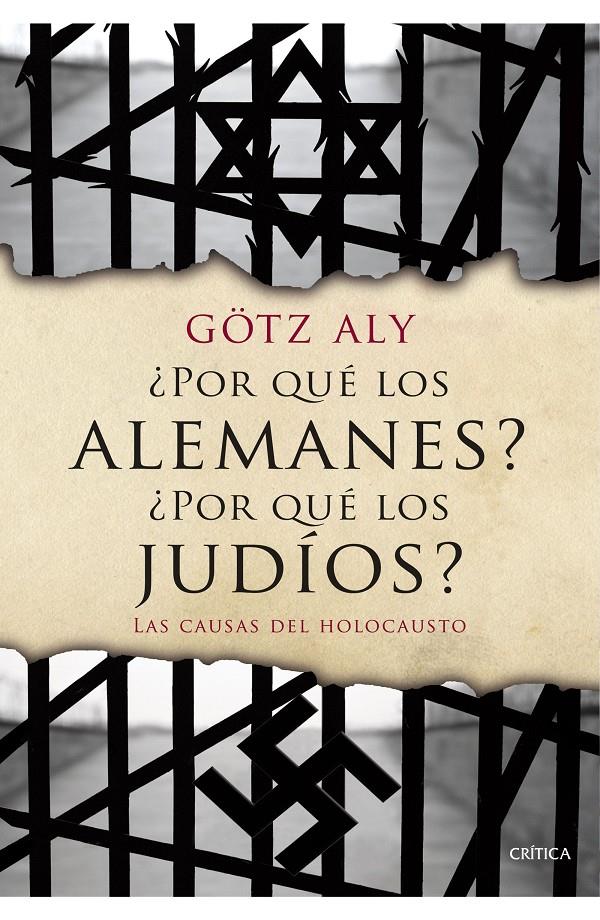 POR QUÉ LOS ALEMANES? ¿POR QUÉ LOS JUDÍOS? | 9788498928310 | ALY, GOTZ | Galatea Llibres | Llibreria online de Reus, Tarragona | Comprar llibres en català i castellà online