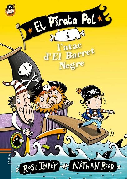 EL PIRATA POL I L'ATAC D'EL BARRET NEGRE | 9788447930012 | IMPEY, ROSE | Galatea Llibres | Librería online de Reus, Tarragona | Comprar libros en catalán y castellano online