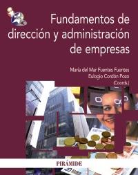 FUNDAMENTOS DE DIRECCIÓN Y ADMINISTRACIÓN DE EMPRESAS | 9788436825572 | FUENTES FUENTES, MARÍA DEL MAR/CORDÓN, EULOGIO | Galatea Llibres | Llibreria online de Reus, Tarragona | Comprar llibres en català i castellà online