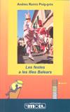 FESTES A LES ILLES BALEARS, LES | 9788427383340 | RAMIS PUIG-GRÒS, ANDREU | Galatea Llibres | Llibreria online de Reus, Tarragona | Comprar llibres en català i castellà online