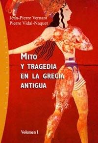 MITO Y TRAGEDIA EN LA GRECIA ANTIGUA | 9788449311970 | VERNANT, JEAN-PIERRE | Galatea Llibres | Llibreria online de Reus, Tarragona | Comprar llibres en català i castellà online