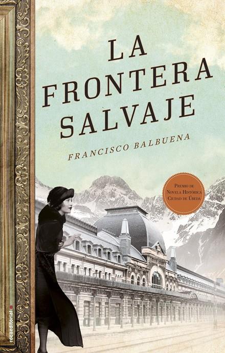 LA FRONTERA SALVAJE | 9788499189505 | BALBUENA DE LA CRUZ, FRANCISCO | Galatea Llibres | Librería online de Reus, Tarragona | Comprar libros en catalán y castellano online