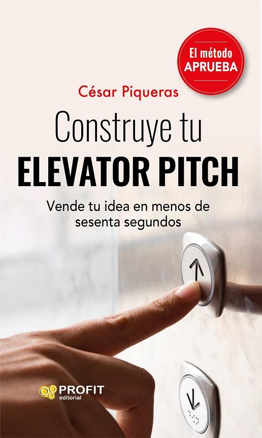 CONSTRUYE TU ELEVATOR PITCH | 9788419212221 | PIQUERAS GÓMEZ DE ALBACETE, CÉSAR | Galatea Llibres | Llibreria online de Reus, Tarragona | Comprar llibres en català i castellà online