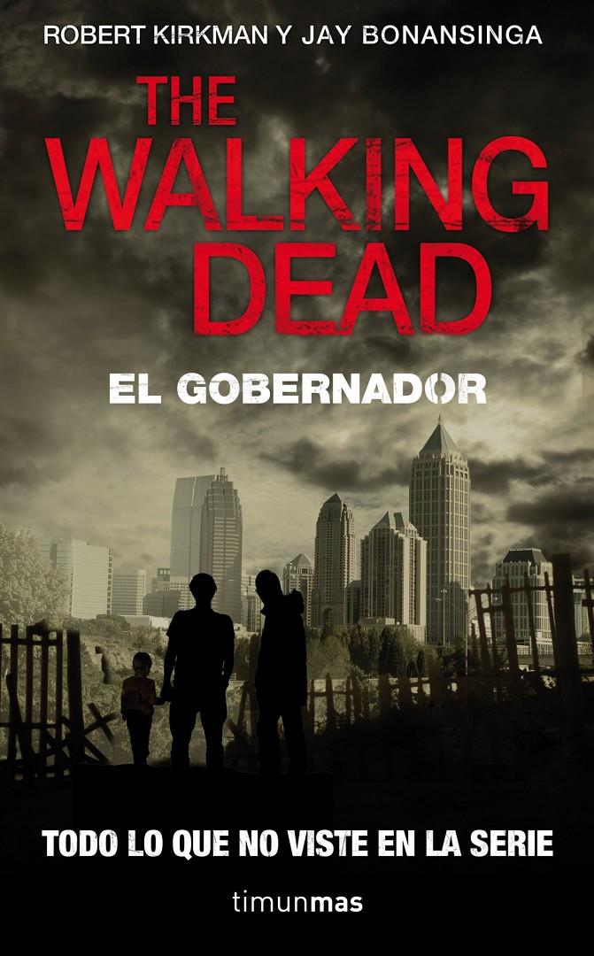 WALKING DEAD: EL GOBERNADOR | 9788448040338 | KIRKMAN, ROBERT/JAY BONANSINGA | Galatea Llibres | Llibreria online de Reus, Tarragona | Comprar llibres en català i castellà online