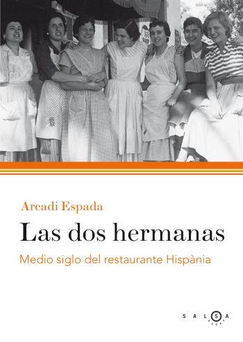 COCINA DE LAS DOS HERMANAS | 9788496599314 | ESPADA, ARCADI | Galatea Llibres | Llibreria online de Reus, Tarragona | Comprar llibres en català i castellà online