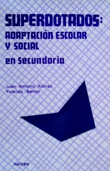 SUPERDOTADOS:ADAPTACION ESCOLAR Y SOCIAL EN SECUND | 9788427711013 | ALONSO, JUAN ANTONIO | Galatea Llibres | Llibreria online de Reus, Tarragona | Comprar llibres en català i castellà online