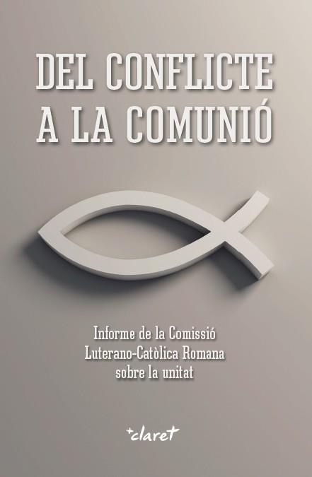 DEL CONFLICTE A LA COMUNIó | 9788491360674 | Galatea Llibres | Llibreria online de Reus, Tarragona | Comprar llibres en català i castellà online