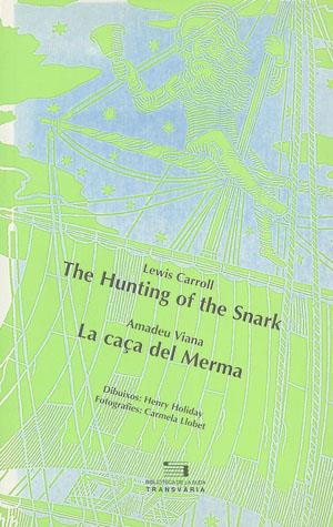 CAÇA DEL MERMA, LA/ THE HUNTING OF THE SNARK | 9788479356347 | VIANA, AMADEU/ CARROLL, LEWIS | Galatea Llibres | Llibreria online de Reus, Tarragona | Comprar llibres en català i castellà online