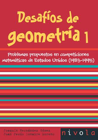 DESAFIOS DE GEOMETRIA 1 : PROBLEMAS RESUELTOS | 9788496566453 | HERNANDEZ GOMEZ, JOAQUIN | Galatea Llibres | Llibreria online de Reus, Tarragona | Comprar llibres en català i castellà online