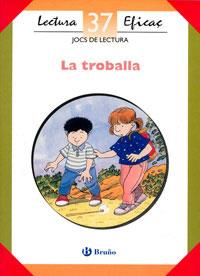 LA TROBALLA JOC DE LECTURA | 9788421634967 | FARGAS I COTS, SALVADOR/CORTÉS MAYANS, LLUÍS | Galatea Llibres | Llibreria online de Reus, Tarragona | Comprar llibres en català i castellà online