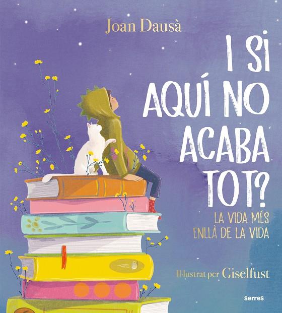 I SI AQUÍ NO ACABA TOT? | 9788427241961 | DAUSÀ, JOAN | Galatea Llibres | Llibreria online de Reus, Tarragona | Comprar llibres en català i castellà online