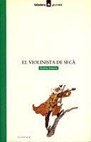 VIOLINISTA DE SECA, EL | 9788424681128 | SOTORRA, ANDREU | Galatea Llibres | Librería online de Reus, Tarragona | Comprar libros en catalán y castellano online