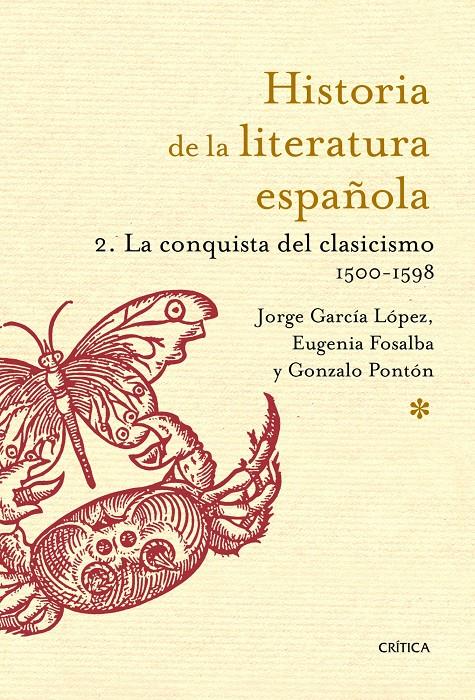 HISTORIA DE LA LITERATURA ESPAÑOLA 2: LA CONQUISTA DEL CLASICISMO. 1500-1598 | 9788498926217 | GARCÍA LÓPEZ, JORGE/GONZALO PONTÓN GIJÓN/EUGENIA FOSALBA VELA | Galatea Llibres | Librería online de Reus, Tarragona | Comprar libros en catalán y castellano online