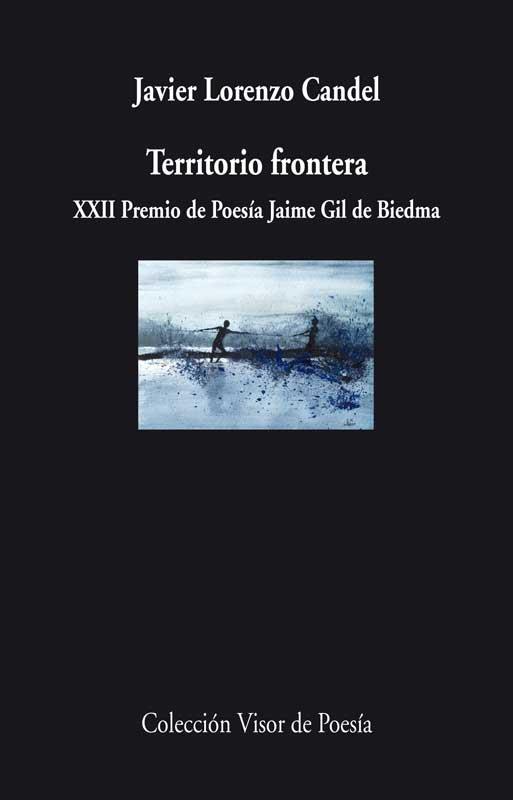 TERRITORIO FRONTERA | 9788498958263 | CANDEL, JAVIER LORENZO | Galatea Llibres | Llibreria online de Reus, Tarragona | Comprar llibres en català i castellà online