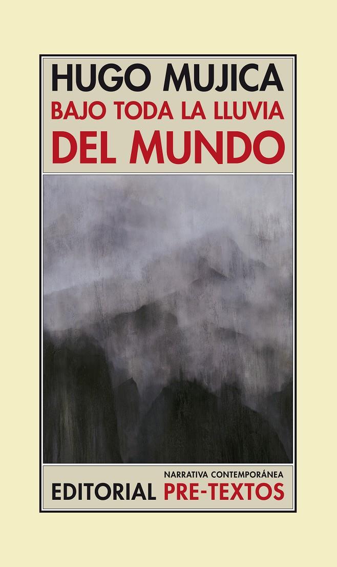 BAJO TODA LA LLUVIA DEL MUNDO | 9788492913381 | MUJICA, HUGO | Galatea Llibres | Librería online de Reus, Tarragona | Comprar libros en catalán y castellano online