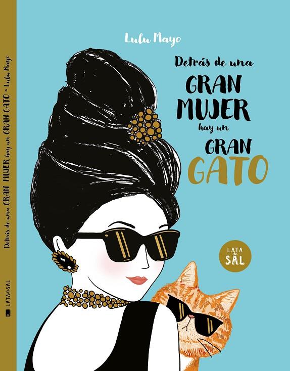 DETRÁS DE UNA MUJER HAY UN GRAN GATO | 9788494992681 | SOLOMONS-MOAT, JUSTINE/MAYO, LULU | Galatea Llibres | Librería online de Reus, Tarragona | Comprar libros en catalán y castellano online