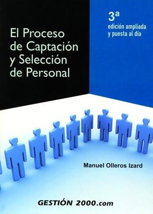 PROCESO DE CAPTACION Y SELECCION DE PERSONAL | 9788496426405 | OLLEROS, MANUEL | Galatea Llibres | Llibreria online de Reus, Tarragona | Comprar llibres en català i castellà online