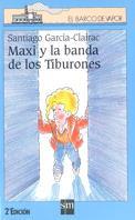 BVA. 79 MAXI Y LA BANDA DE TIBURONES | 9788434860179 | GARCÍA-CLAIRAC, SANTIAGO | Galatea Llibres | Librería online de Reus, Tarragona | Comprar libros en catalán y castellano online