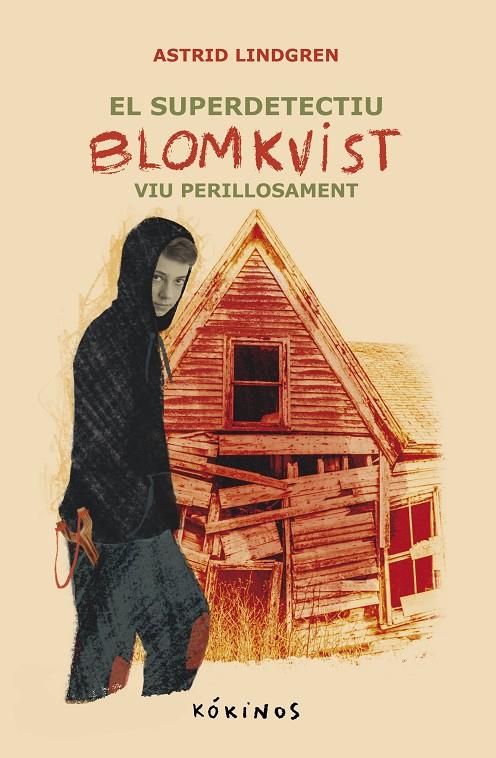 EL SUPER DETECTIU BLOMKVIST VIU PERILLOSAMENT | 9788419475657 | LINDGREN, ASTRID | Galatea Llibres | Librería online de Reus, Tarragona | Comprar libros en catalán y castellano online