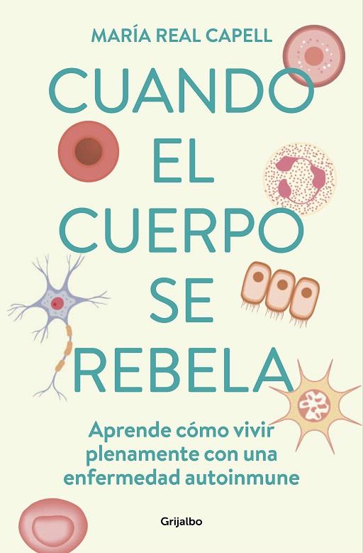 CUANDO EL CUERPO SE REBELA | 9788425363764 | REAL CAPELL, MARÍA | Galatea Llibres | Llibreria online de Reus, Tarragona | Comprar llibres en català i castellà online