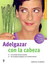 ADELGAZAR CON LA CABEZA | 9788425516474 | SCHWEBKE, FRANK R. | Galatea Llibres | Llibreria online de Reus, Tarragona | Comprar llibres en català i castellà online