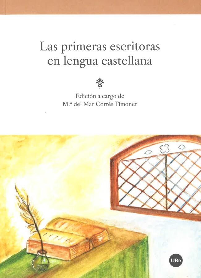 LAS PRIMERAS ESCRITORAS EN LENGUA CASTELLANA | 9788447539086 | CORTÉS TIMONER, M.ª DEL MAR | Galatea Llibres | Llibreria online de Reus, Tarragona | Comprar llibres en català i castellà online