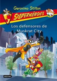 LOS DEFENSORES DE MUSKRAT CITY. GS SUPERHEROES 1 | 9788408091417 | Galatea Llibres | Llibreria online de Reus, Tarragona | Comprar llibres en català i castellà online