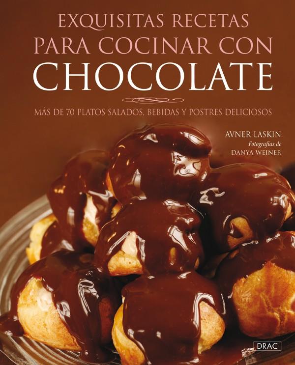 EXQUISITAS RECETAS PARA COCINAR CON CHOCOLATE | 9788498740189 | LASKIN, AVNER | Galatea Llibres | Librería online de Reus, Tarragona | Comprar libros en catalán y castellano online