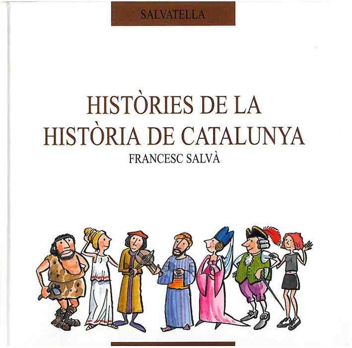 HISTORIES DE LA HISTORIA DE CATALUNYA | 9788484120797 | SALVA, FRANCESC | Galatea Llibres | Llibreria online de Reus, Tarragona | Comprar llibres en català i castellà online