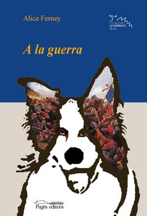 A LA GUERRA | 9788497793438 | FERNEY, ALICE | Galatea Llibres | Librería online de Reus, Tarragona | Comprar libros en catalán y castellano online