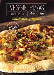 VEGGIE PIZZAS SALUDABLES Y LIGERAS | 9788470914447 | DEVESA, JORDI | Galatea Llibres | Llibreria online de Reus, Tarragona | Comprar llibres en català i castellà online