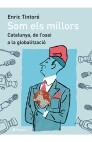 SOM ELS MILLORS. CATALUNYA, DE L'OASI A LA GLOBALITZACIO | 9788497081078 | TINTORE, ENRIC | Galatea Llibres | Llibreria online de Reus, Tarragona | Comprar llibres en català i castellà online