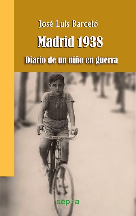 MADRID 1938 DIARIO DE UN NIÑO EN GUERRA | 9788492974696 | BARCELO, JOSE LUIS | Galatea Llibres | Llibreria online de Reus, Tarragona | Comprar llibres en català i castellà online