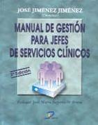 MANUAL DE GESTION PARA JEFES DE SERVICIOS CLINICOS | 9788479784508 | JIMENEZ JIMENEZ, JOSE | Galatea Llibres | Llibreria online de Reus, Tarragona | Comprar llibres en català i castellà online