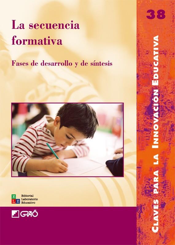 SECUENCIA FORMATIVA, LA | 9788478274505 | PARCERISA ARAN, ARTUR/GINÉ FREIXES, NÚRIA/QUINQUER VILAMITJANA, DOLORS/MENOYO DÍAZ, M.ª DEL PILAR/LA | Galatea Llibres | Llibreria online de Reus, Tarragona | Comprar llibres en català i castellà online