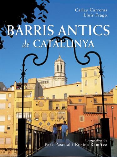 BARRIS ANTICS DE CATALUNYA | 9788496521056 | CARRERAS, CARLES | Galatea Llibres | Librería online de Reus, Tarragona | Comprar libros en catalán y castellano online