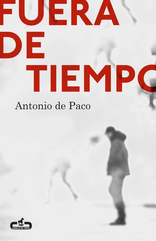 FUERA DE TIEMPO | 9788415451570 | DE PACO, ANTONIO | Galatea Llibres | Llibreria online de Reus, Tarragona | Comprar llibres en català i castellà online