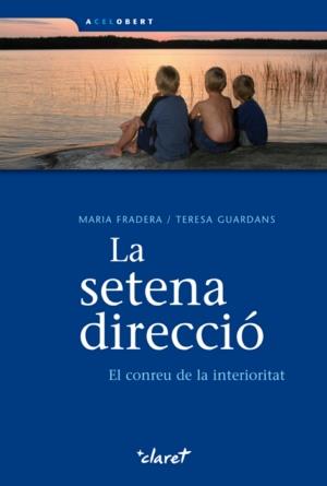 SETENA DIRECCIO, LA  | 9788498462043 | FRADERA, MARIA/GUARDANS, TERESA | Galatea Llibres | Librería online de Reus, Tarragona | Comprar libros en catalán y castellano online